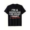 Funny Dad T-Shirt - "I Am a Mature Man, I Will Do Whatever My Daughter Wants", Round Neck T-Shirt