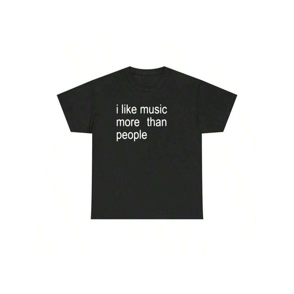 I Like Music More Than People Graphic Tee, Music Lover Casual Unisex Top Music Lover Printed T-Shirt, Funny Daily Unisex Short Sleeve Casual Apparel