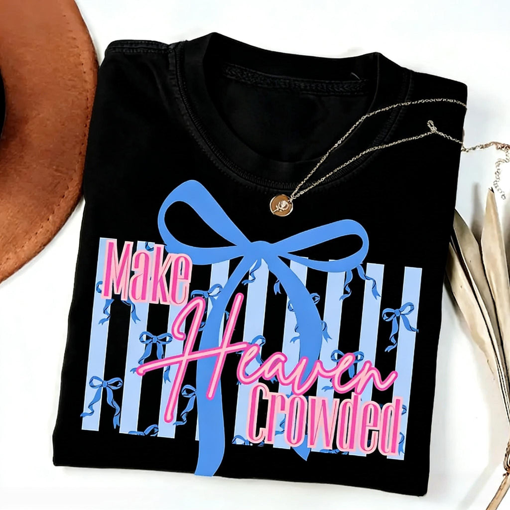 Make Heaven Crowded Bow T-Shirt | Cute Coquette Christian Aesthetic Christian TShirt | Preppy Religious Tee | Jesus