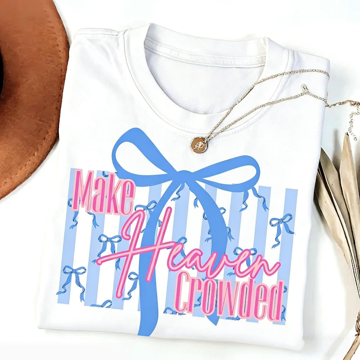 Make Heaven Crowded Bow T-Shirt | Cute Coquette Christian Aesthetic Christian TShirt | Preppy Religious Tee | Jesus