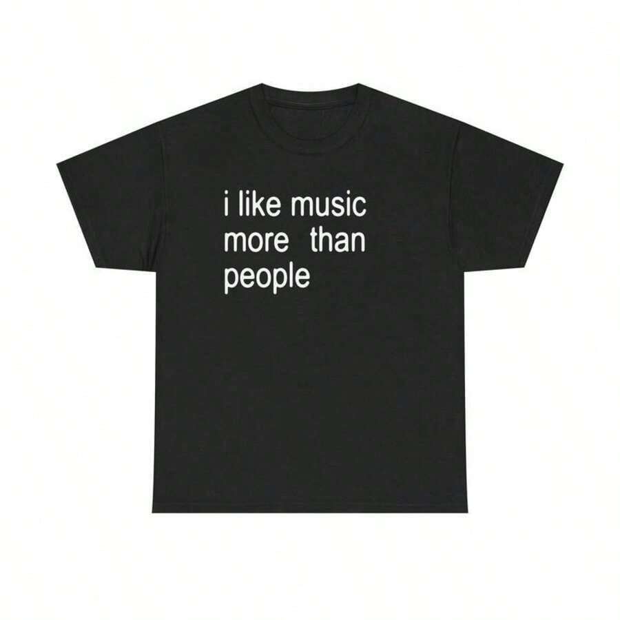 I Like Music More Than People Graphic Tee, Music Lover Casual Unisex Top Music Lover Printed T-Shirt, Funny Daily Unisex Short Sleeve Casual Apparel