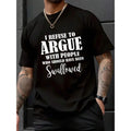 Mens "I Refuse To Argue With People Who Should Have Been Swallowed" Short-Sleeve Round Neck Casual Streetwear T-Shirt, Relaxed Fit Menswear Top for All Seasons